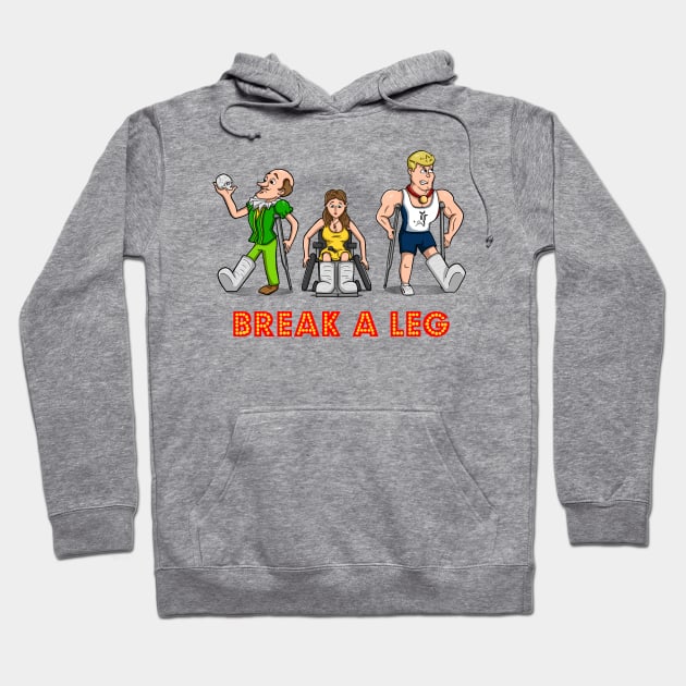 Break A Leg Hoodie by pimator24